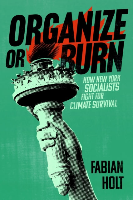 Organize or Burn: How New York Socialists Fight for Climate Survival