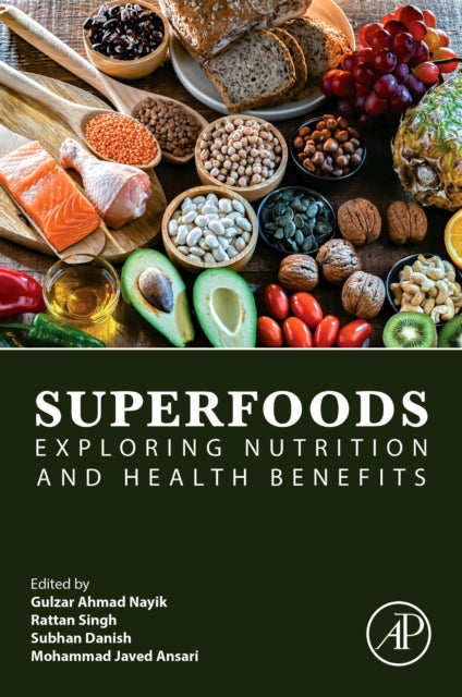 Superfoods: Exploring Nutrition and Health Benefits