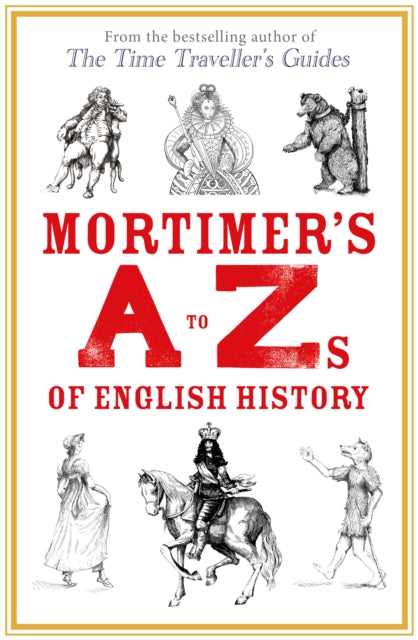 Mortimer's A to Zs of English History