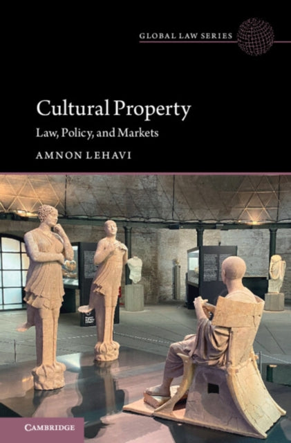 Cultural Property: Law, Policy, and Markets