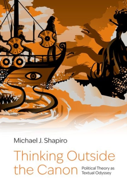 Thinking Outside the Canon: Political Theory as Textual Odyssey