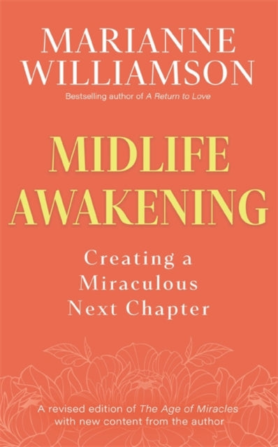 Midlife Awakening: Creating a Miraculous Next Chapter
