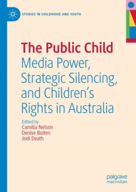 The Public Child: Media Power, Strategic Silencing, and Children's Rights in Australia