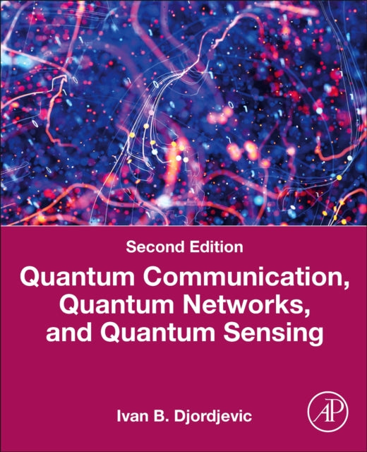 Quantum Communication, Quantum Networks, and Quantum Sensing: An Applied Approach