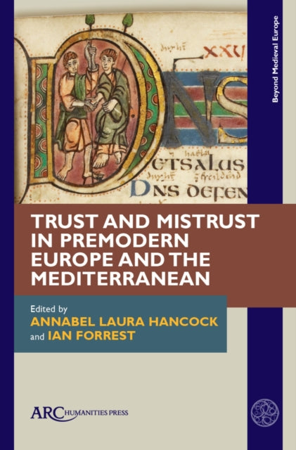Trust and Mistrust in Premodern Europe and the Mediterranean