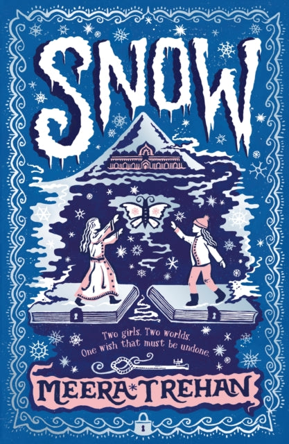 Snow: A perfect Christmas gift for children age 9-12, this magical winter fantasy is a fairy-tale adventure of princesses, secrets, friendship and a kingdom in peril