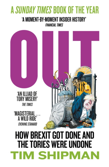 Out: How Brexit Got Done and the Tories Were Undone