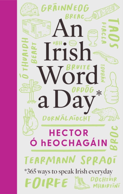 An Irish Word a Day: 365 ways to speak Irish everyday
