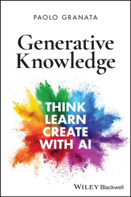Generative Knowledge: Think, Learn, Create with AI