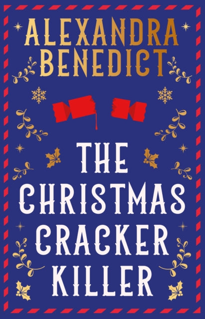 The Christmas Cracker Killer: The new fiendishly clever Christmas mystery from the bestselling author of Murder on the Christmas Express