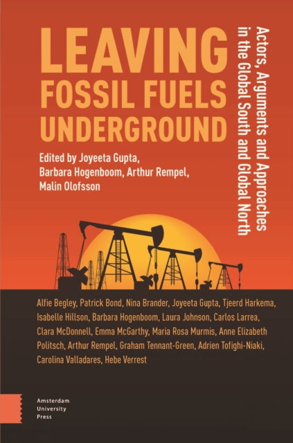 Leaving Fossil Fuels Underground: Actors, Arguments and Approaches in the Global South and Global North