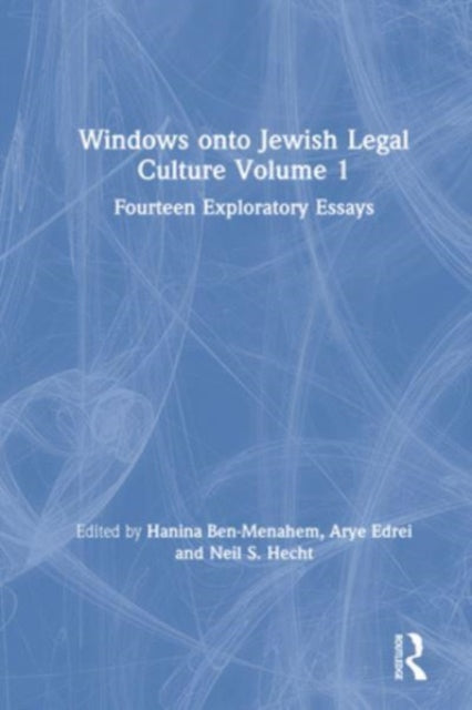 Windows onto Jewish Legal Culture Volume 1: Fourteen Exploratory Essays