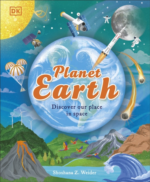 Planet Earth: Discover Our Place in Space