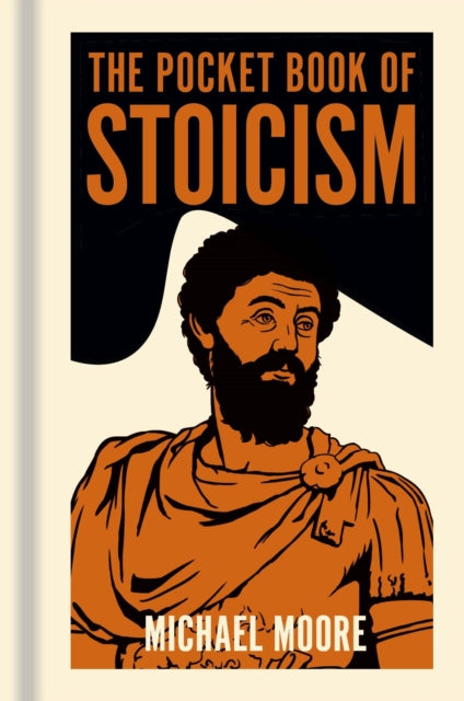The Pocket Book of Stoicism: A Concise Introduction to Stoic Philosophy