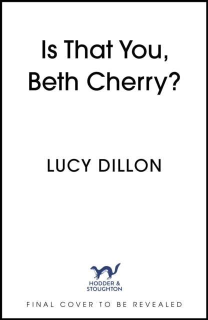 Is That You, Beth Cherry?: the warm and witty new novel from the author of Irresponsible Adult