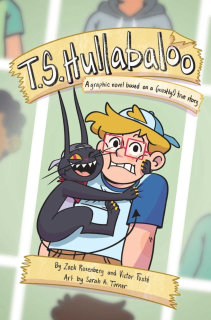 T.S. Hullabaloo: A Graphic Novel Based on a (Mostly) True Story