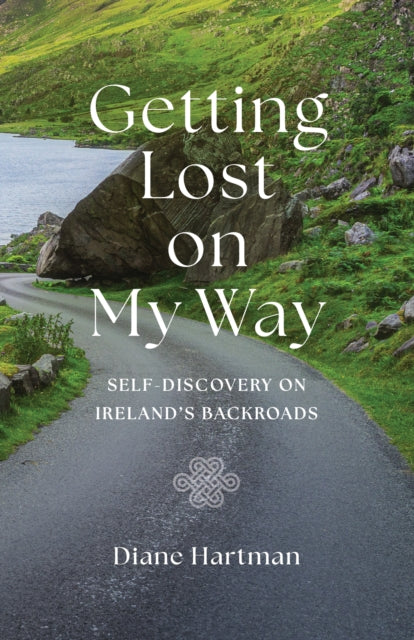 Getting Lost On My Way: Self-Discovery on Ireland's Backroads