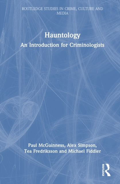 Hauntology: An Introduction for Criminologists