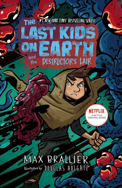 The Last Kids on Earth and the Destructor's Lair: The Last Kids on Earth