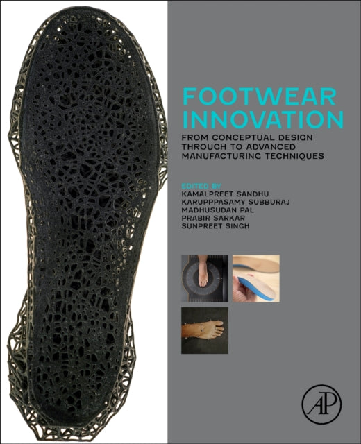 Footwear Innovation: From Conceptual Design through to Advanced Manufacturing Techniques