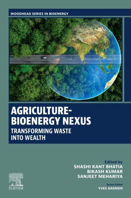 Agriculture-Bioenergy Nexus: Transforming Waste into Wealth