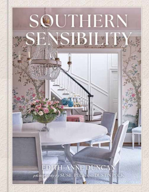 Southern Sensibility: The Interiors of Edith-Anne Duncan