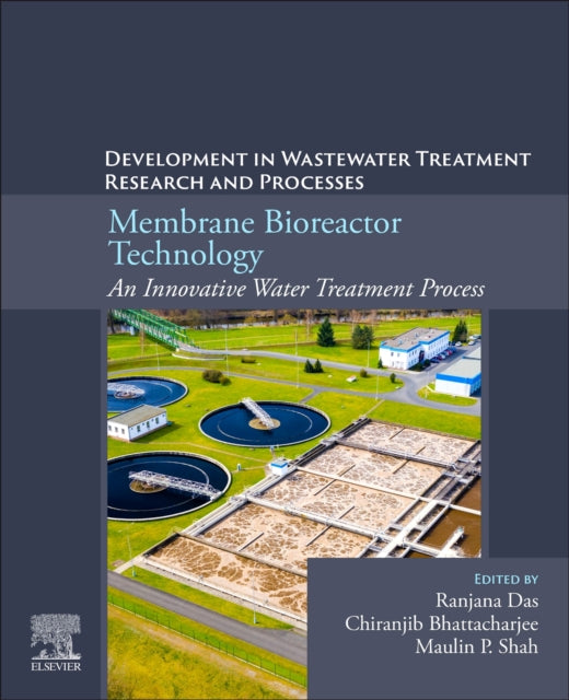 Membrane Bioreactor Technology: An Innovative Water Treatment Process: Developments in Wastewater Treatment Research and Processes