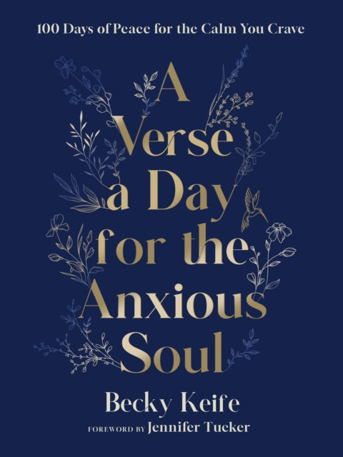 A Verse a Day for the Anxious Soul: 100 Days of Peace for the Calm You Crave: A Devotional