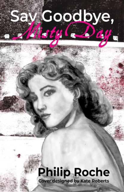 Say Goodbye, Misty Day