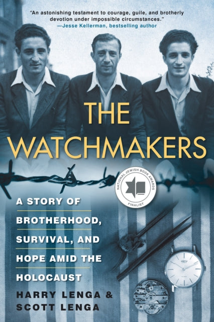 The Watchmakers: A Story of Brotherhood, Survival, and Hope Amid the Holocaus