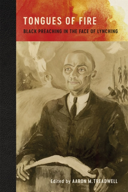 Tongues of Fire: Black Preaching in the Face of Lynching