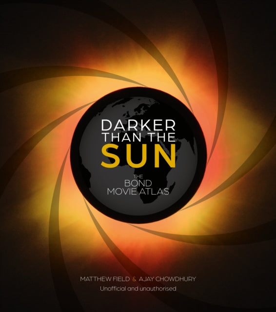 Darker than the Sun: An Atlas of James Bond Movie Locations