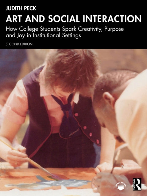Art and Social Interaction: How College Students Spark Creativity, Purpose and Joy in Institutional Settings