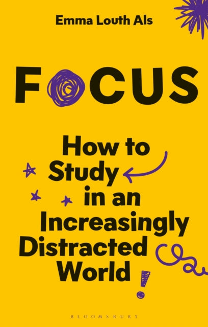 Focus: How to Study in an Increasingly Distracted World