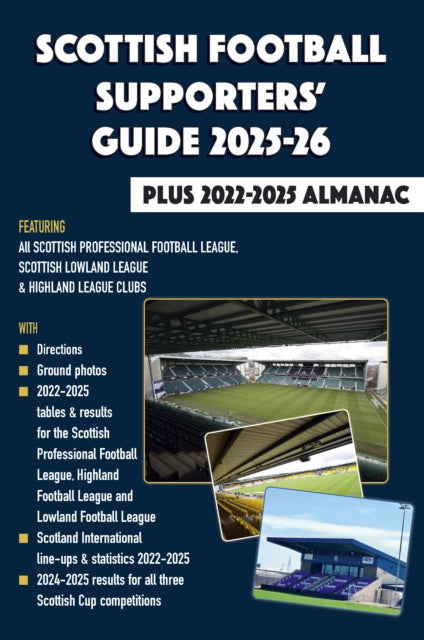 Scottish Football Supporters' Guide 2025-26 + 2022-25 Almanac
