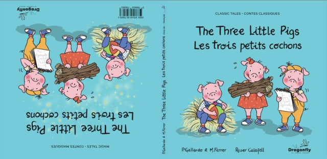 The Three Little Pigs / Les Trois Petits Cochonss: Classic & Magic Tales - Conte classique et magique