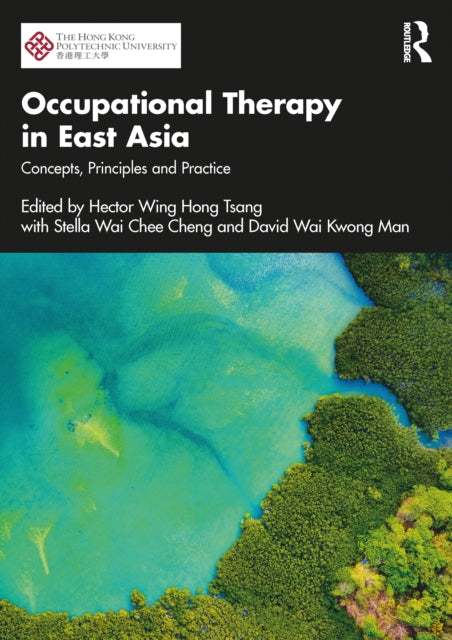 Occupational Therapy in East Asia: Concepts, Principles and Practice