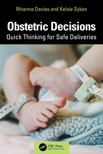 Obstetric Decisions: Quick Thinking for Safe Deliveries