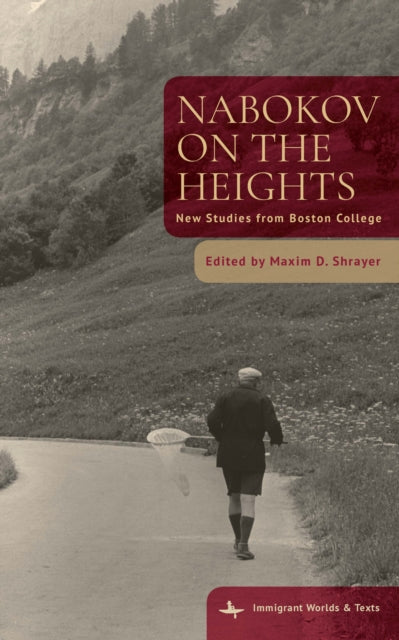 Nabokov on the Heights: New Studies from Boston College