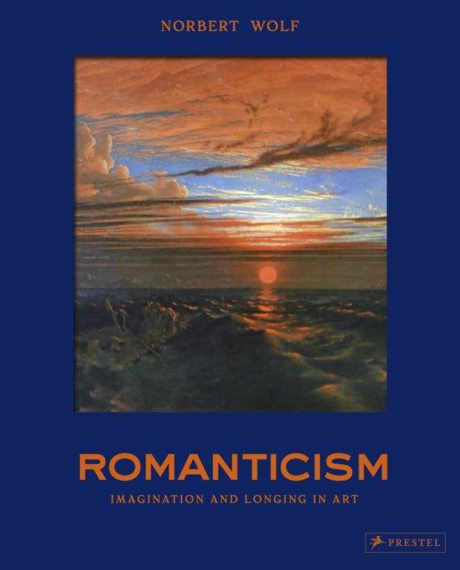 Romanticism: The Beautiful and the Sublime in Art