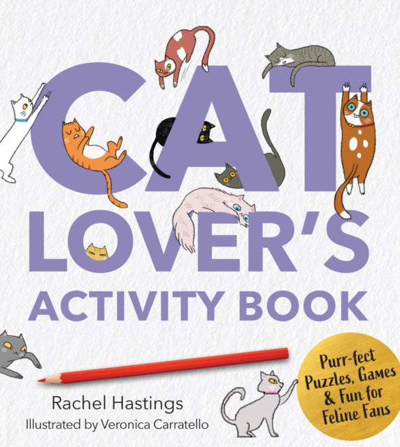 A Cat Lover's Activity Book: Purr-fect Puzzles, Games & Fun for Feline Fans
