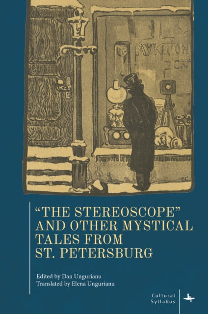 "The Stereoscope" and Other Mystical Tales from St. Petersburg