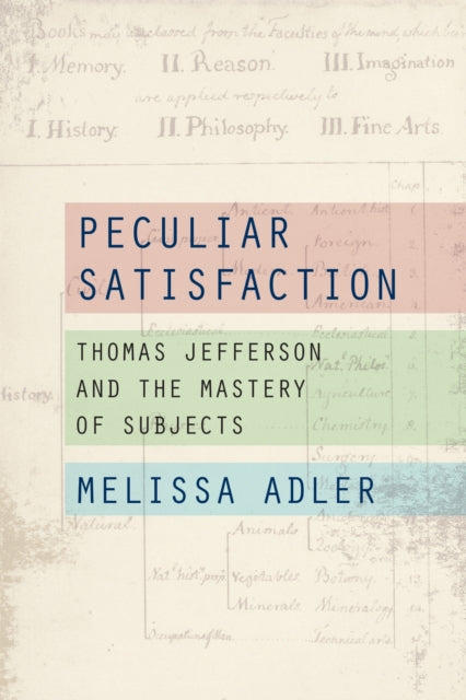 Peculiar Satisfaction: Thomas Jefferson and the Mastery of Subjects