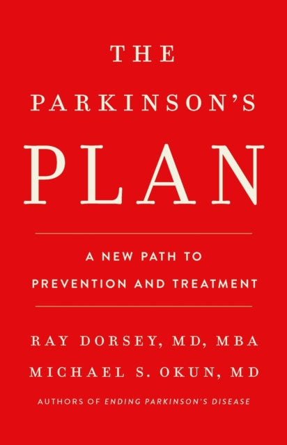 The Parkinson's Plan: A New Path to Prevention and Treatment