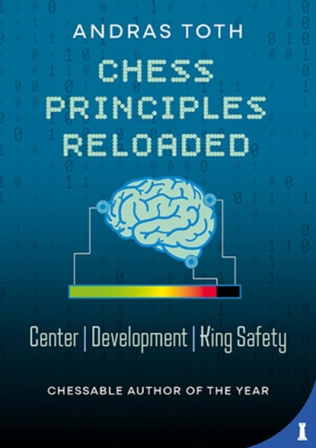 Chess Principles Reloaded: Centre - Development - King Safety