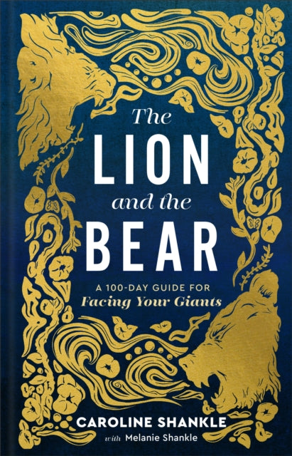 The Lion and the Bear: A 100-Day Guide for Facing Your Giants
