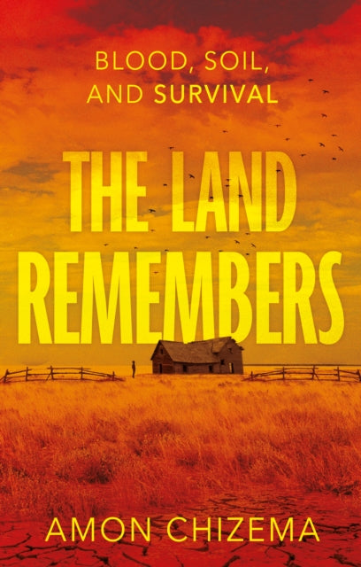 The Land Remembers: Blood, Soil, and Survival