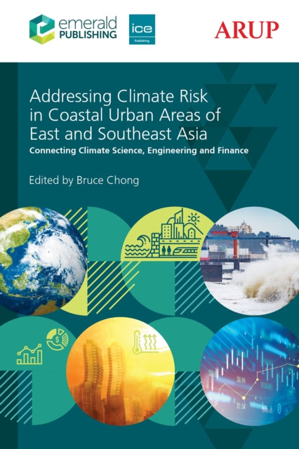 Addressing Climate Risk in Coastal Urban Areas of East and Southeast Asia: Connecting Climate Science, Engineering and Finance