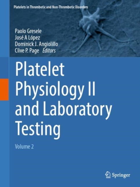 Platelet Physiology II and Laboratory Testing: Volume 2