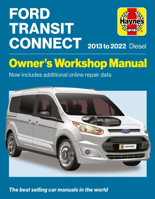 Ford Transit Connect 2013-2022 Diesel: Owners Workshop Manual - Now includes additional online repair data